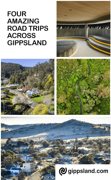 Four amazing road trips across Gippsland to create your own long weekend this winter and spring of 2022